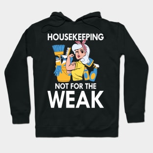 Housekeeping Not for The Weak Hoodie